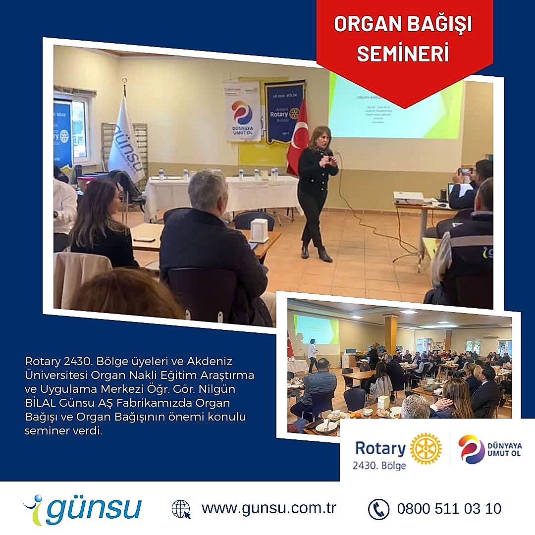 Günsu A.Ş, Rotary 2430. Bölge ve Akdeniz Üniversitesi İşbirliğiyle Organ Bağışı Bilinci için Seminer Düzenledi.